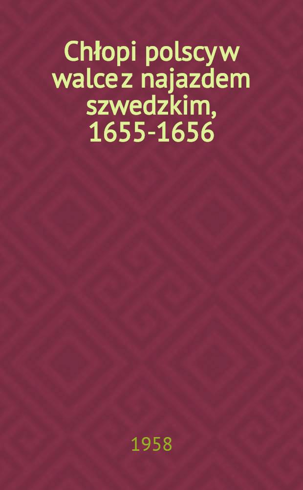 Chłopi polscy w walce z najazdem szwedzkim, 1655-1656