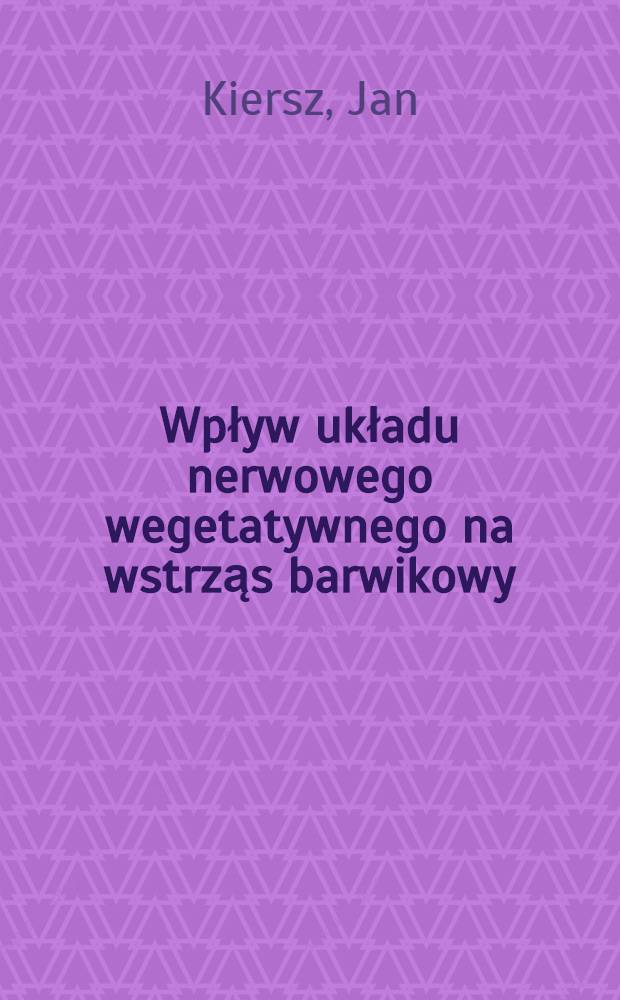 Wpływ układu nerwowego wegetatywnego na wstrząs barwikowy