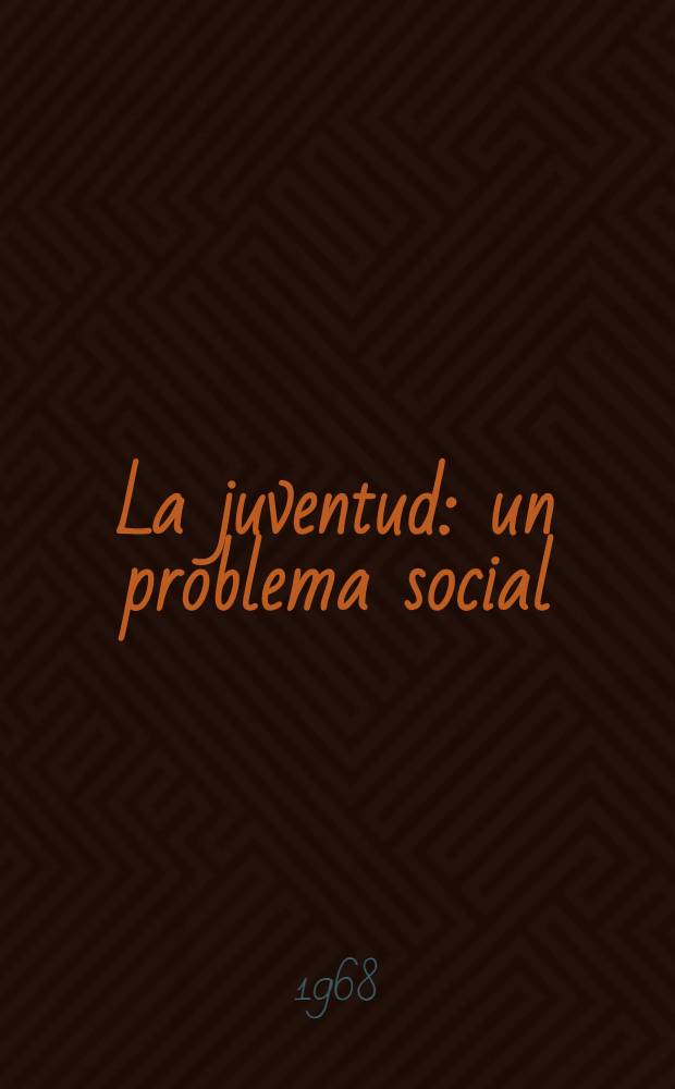 La juventud : un problema social