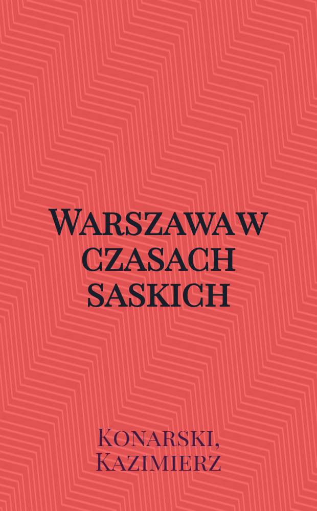 Warszawa w czasach saskich
