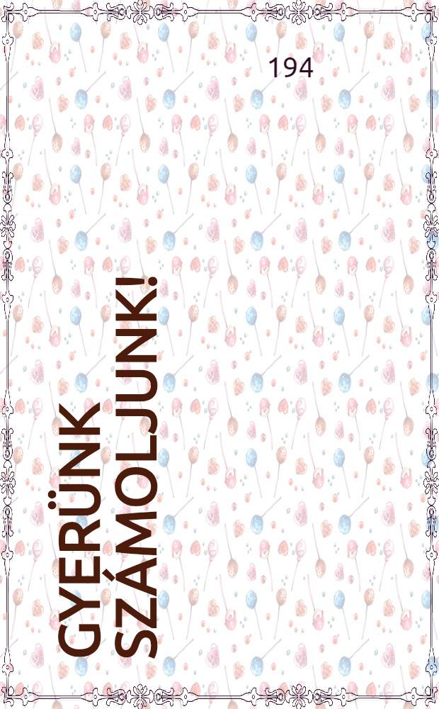 Gyerünk számoljunk! : Rajzolta Khesa