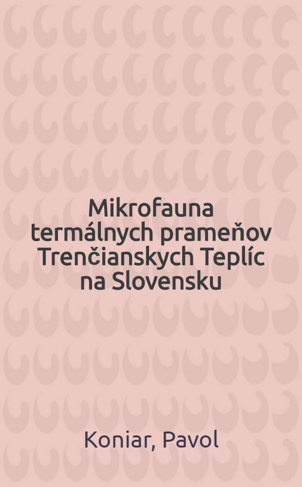 Mikrofauna termálnych prameňov Trenčianskych Teplíc na Slovensku
