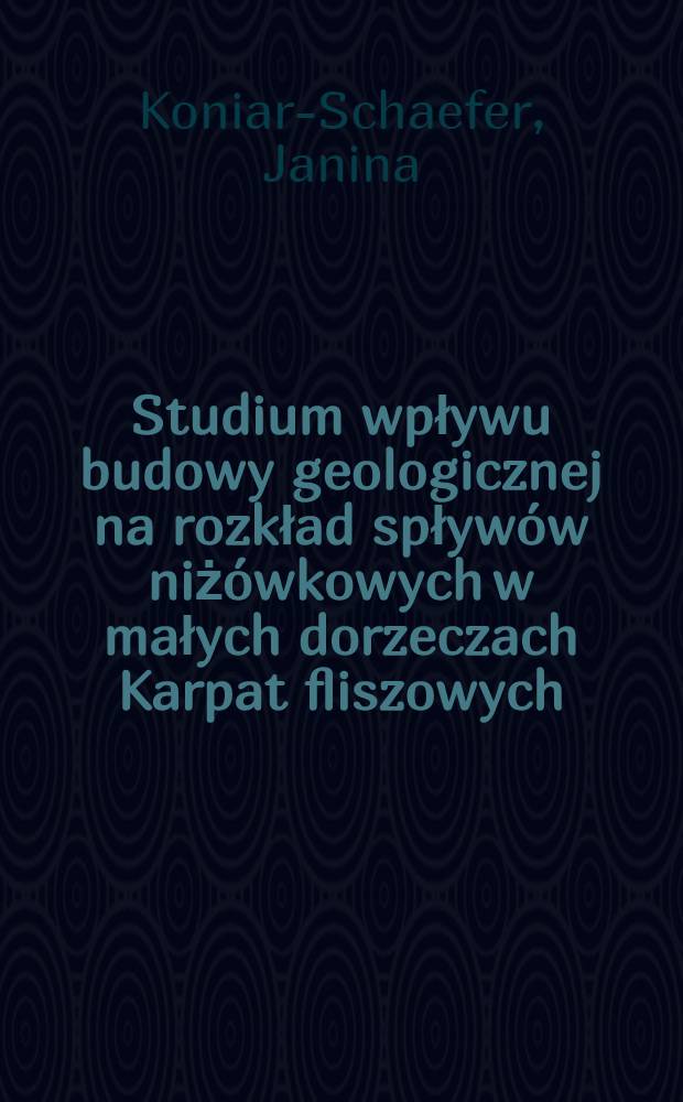 Studium wpływu budowy geologicznej na rozkład spływów niżówkowych w małych dorzeczach Karpat fliszowych