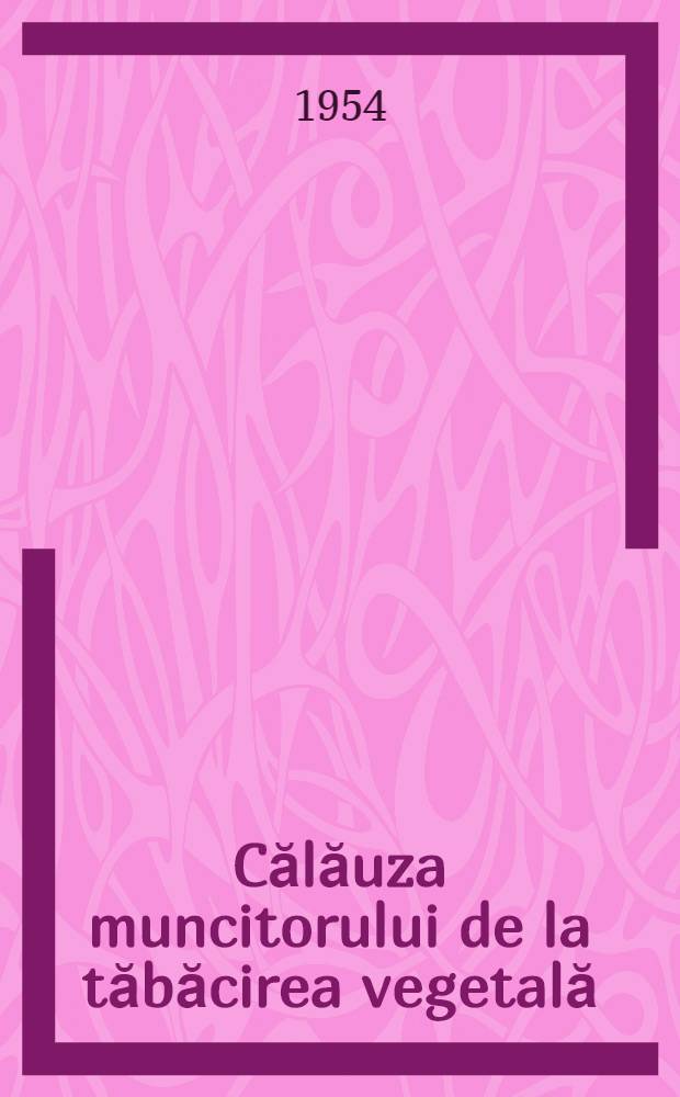 Călăuza muncitorului de la tăbăcirea vegetală
