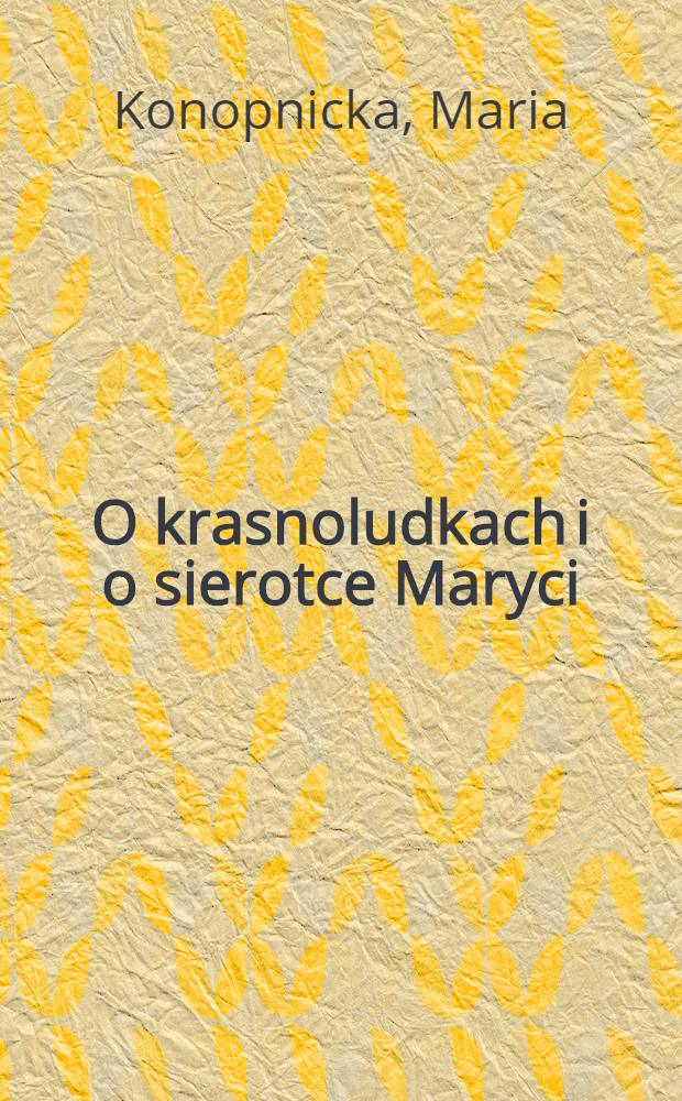 O krasnoludkach i o sierotce Maryci