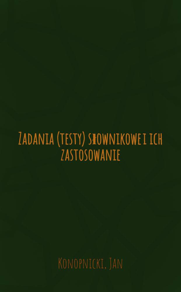 Zadania (testy) słownikowe i ich zastosowanie