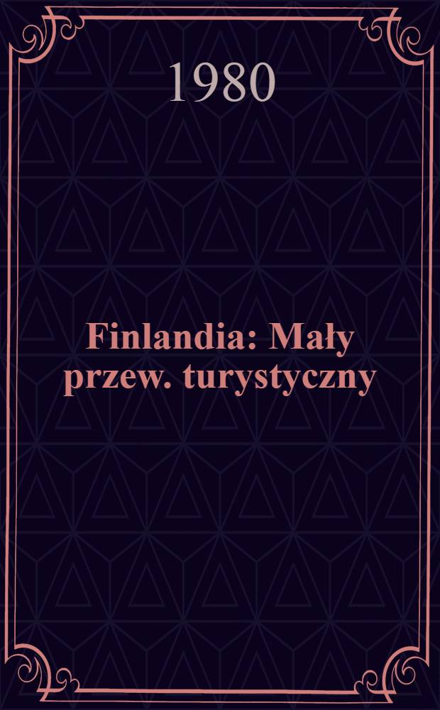 Finlandia : Mały przew. turystyczny