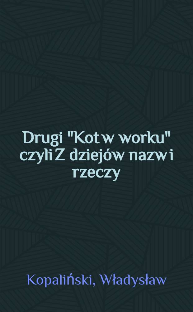 Drugi "Kot w worku" czyli Z dziejów nazw i rzeczy