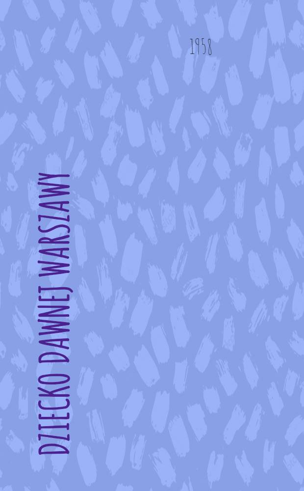 Dziecko dawnej Warszawy