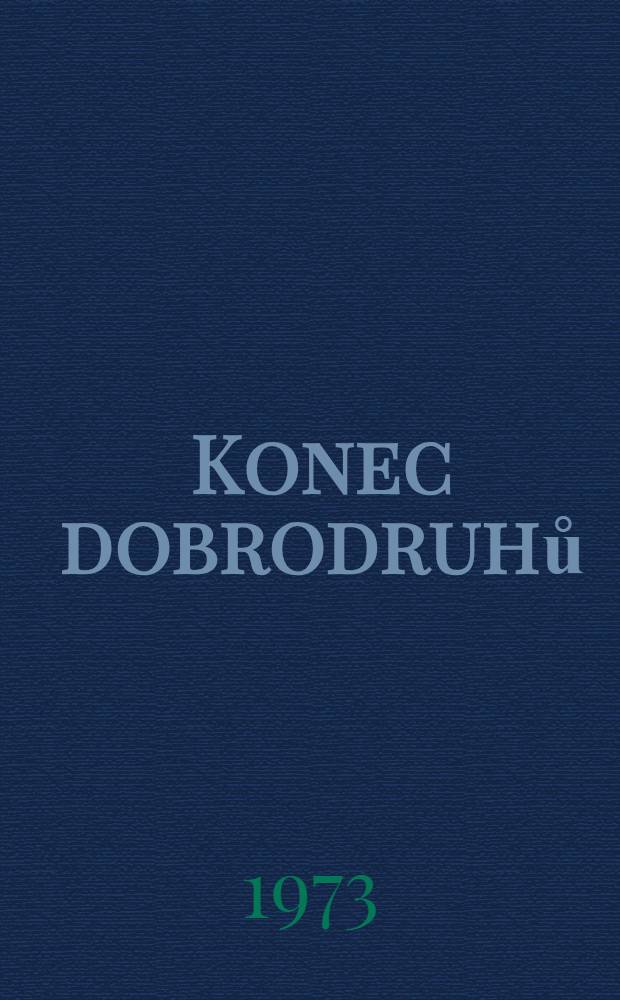 Konec dobrodruhů
