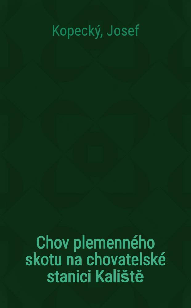 Chov plemenného skotu na chovatelské stanici Kaliště