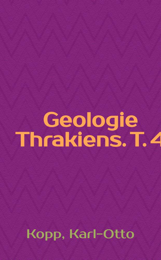 Geologie Thrakiens. [T.] 4 : Das Ergene-Becken