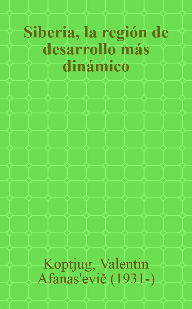Siberia, la región de desarrollo más dinámico
