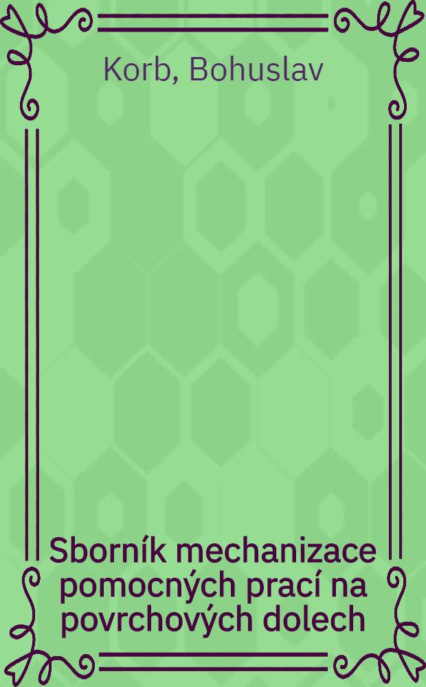 Sborník mechanizace pomocných prací na povrchových dolech