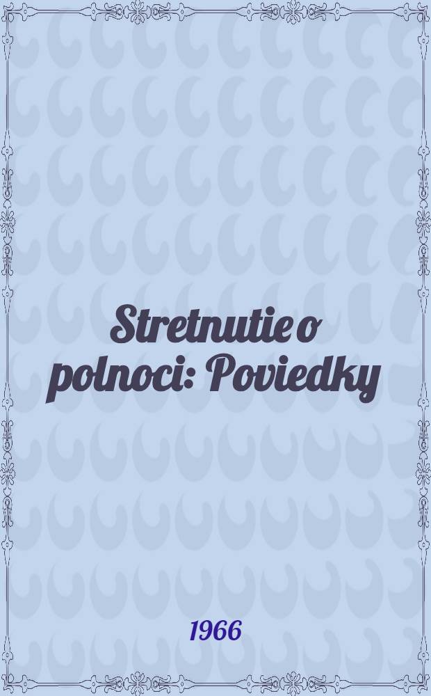Stretnutie o polnoci : Poviedky
