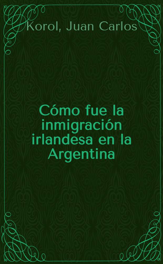 Cómo fue la inmigración irlandesa en la Argentina