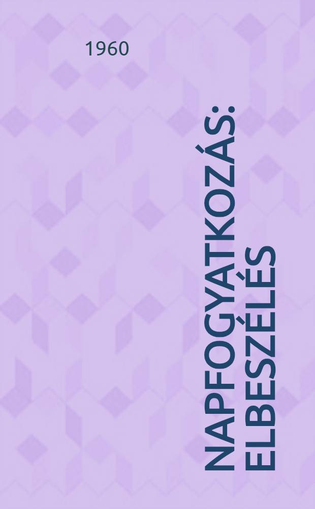 Napfogyatkozás : Elbeszélés