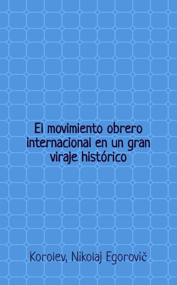 El movimiento obrero internacional en un gran viraje histórico (1914-1920)