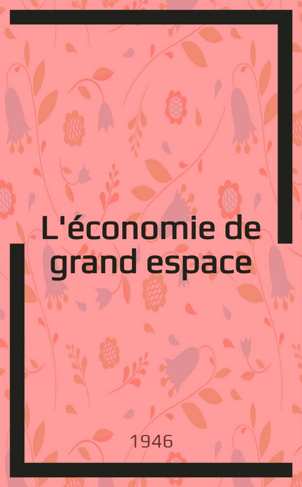L'économie de grand espace : Les grands blocs écon