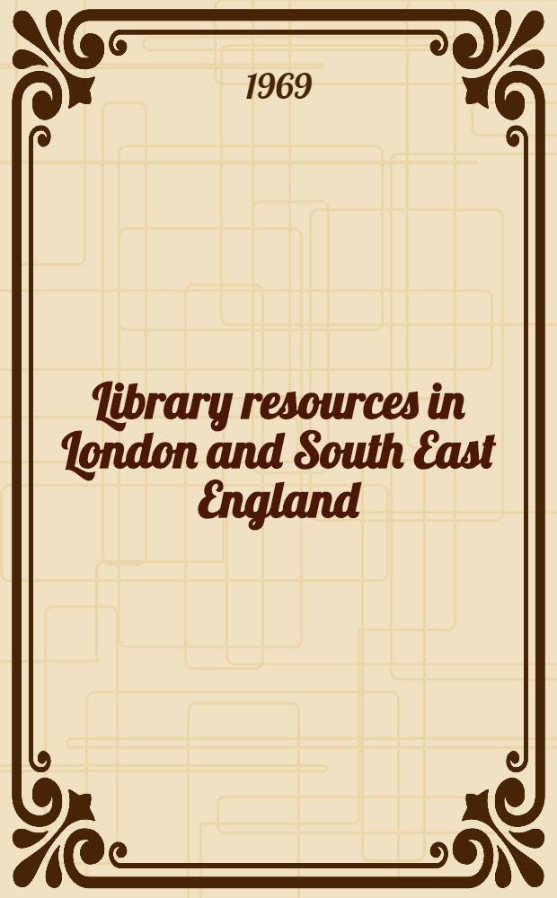 Library resources in London and South East England
