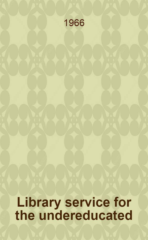 Library service for the undereducated