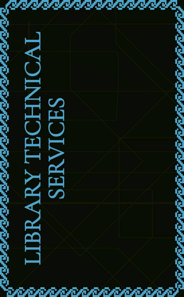 Library technical services : Operations a. management