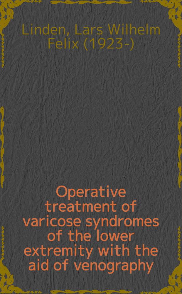 Operative treatment of varicose syndromes of the lower extremity with the aid of venography