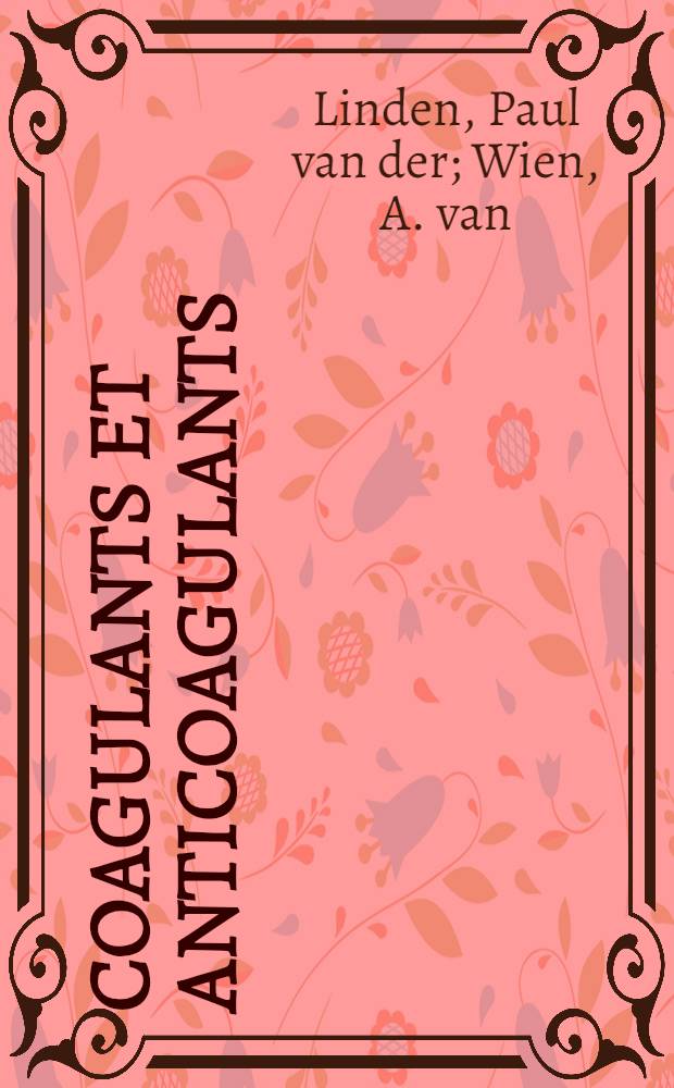 Coagulants et anticoagulants