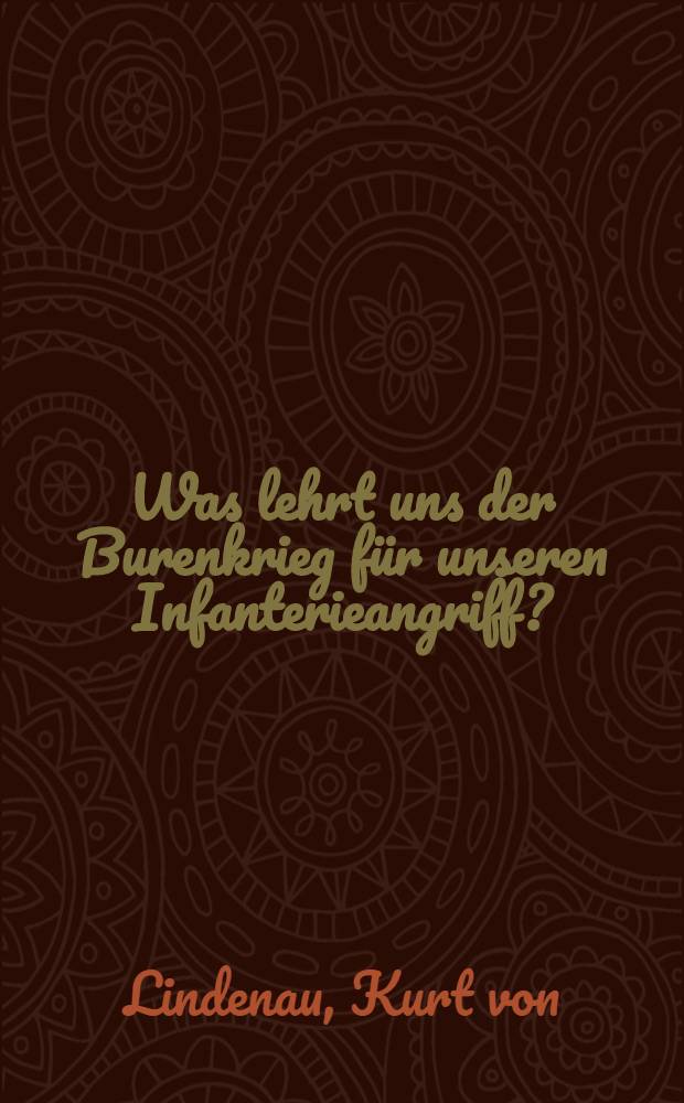 Was lehrt uns der Burenkrieg für unseren Infanterieangriff?