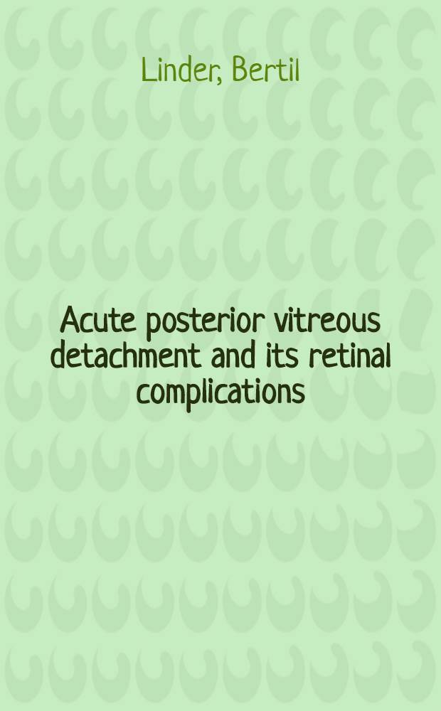 Acute posterior vitreous detachment and its retinal complications : A clinical biomicroscopic study