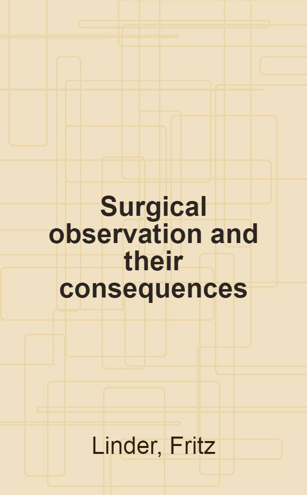 Surgical observation and their consequences