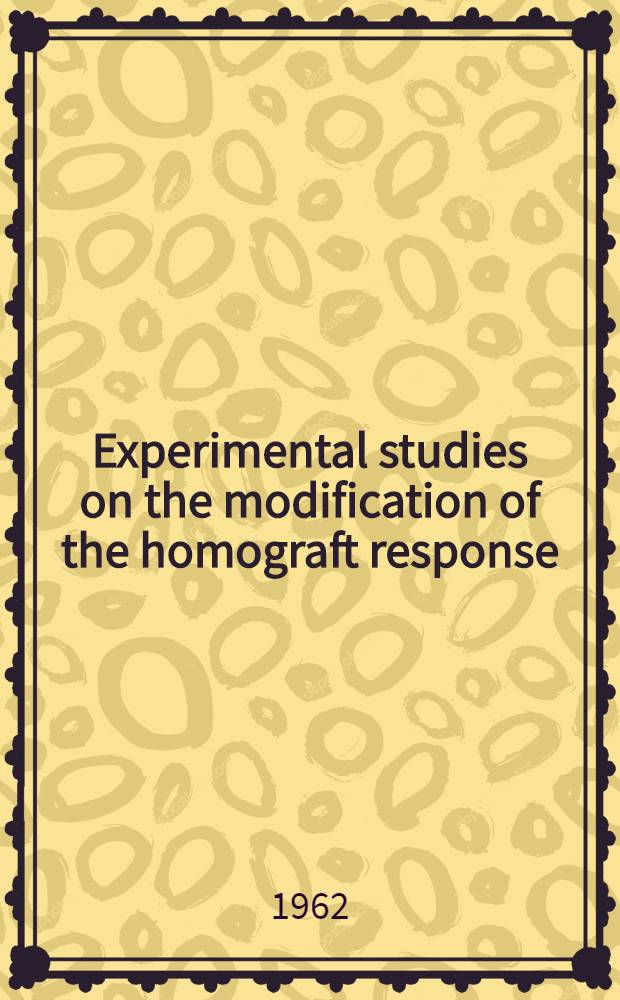 Experimental studies on the modification of the homograft response : Akad. avh. vid Karolinska inst.