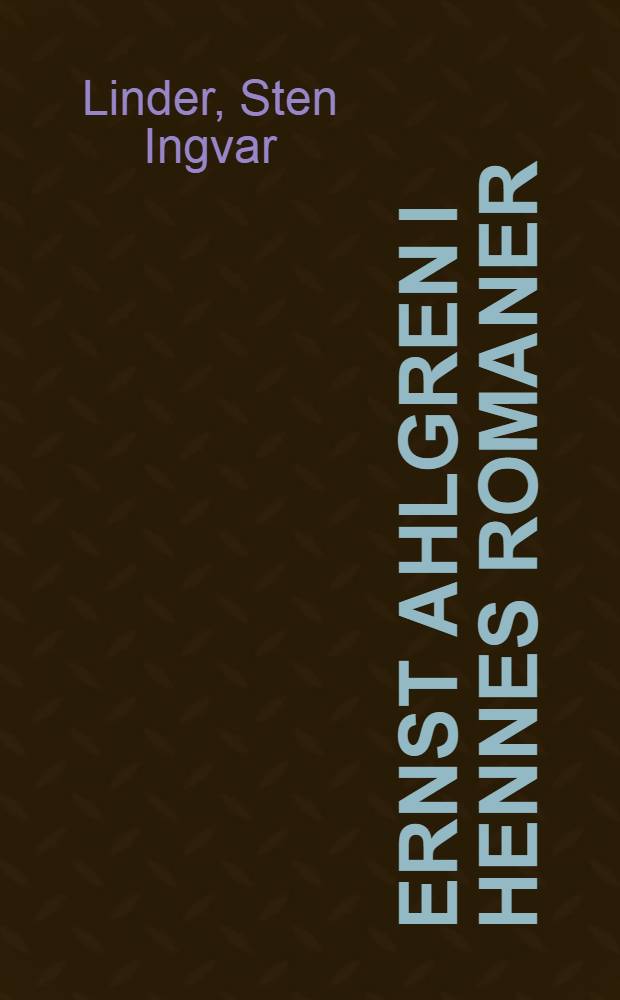 Ernst Ahlgren i hennes romaner : Ett bidrag till det litterära åttitalets karakteristik