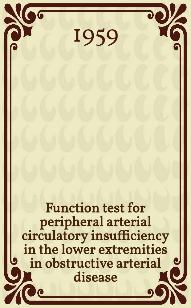 Function test for peripheral arterial circulatory insufficiency in the lower extremities in obstructive arterial disease