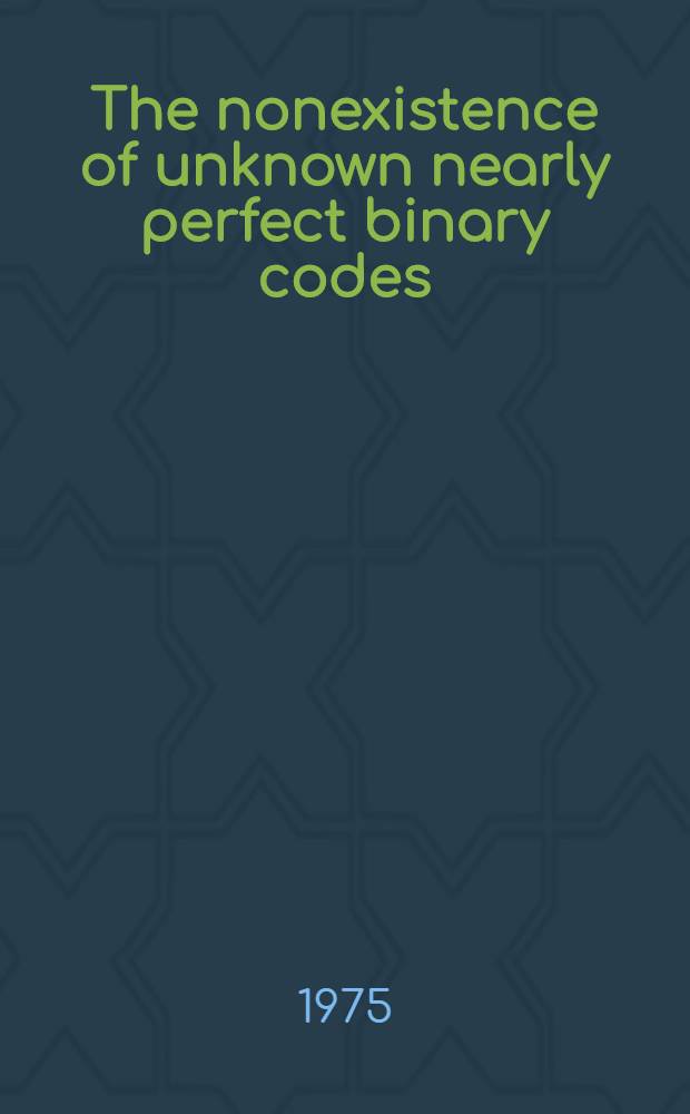 The nonexistence of unknown nearly perfect binary codes