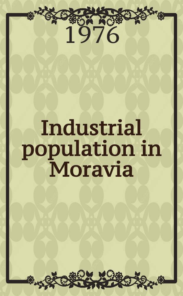 Industrial population in Moravia (CSSR) : A study in variability and adaptability