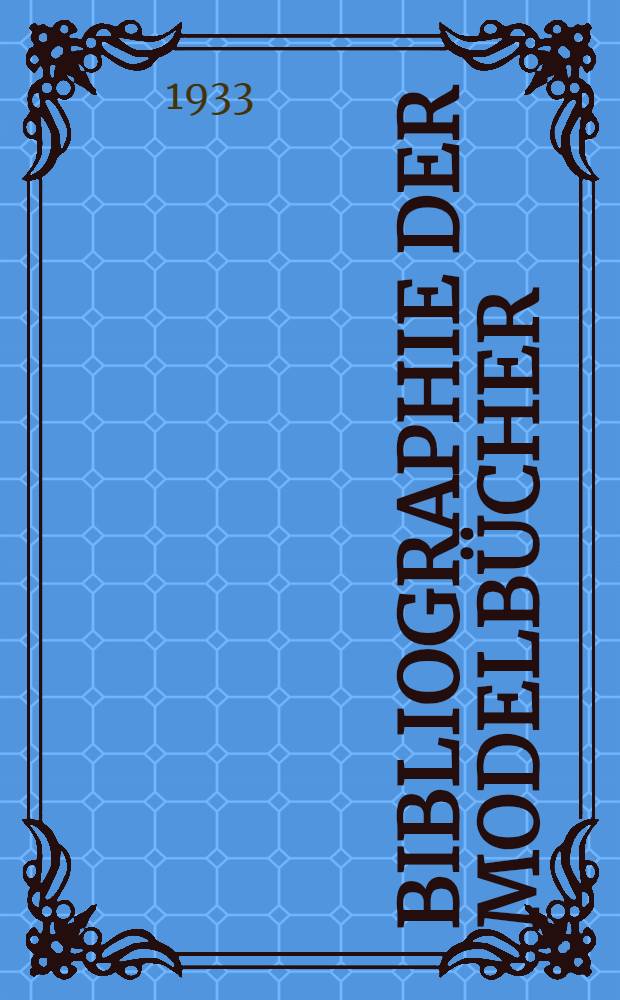Bibliographie der Modelbücher