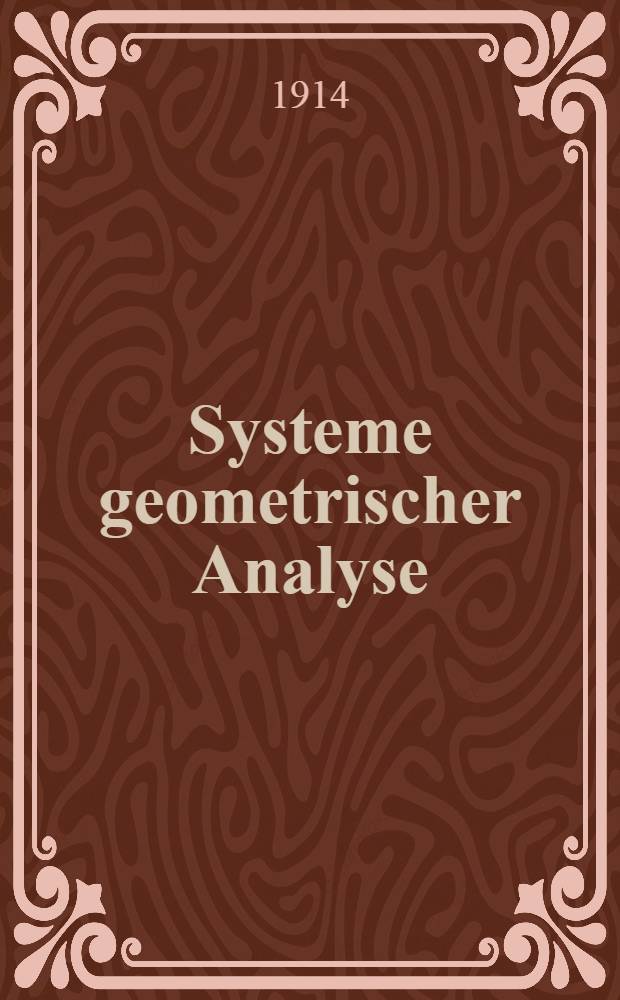 Systeme geometrischer Analyse : T. 2