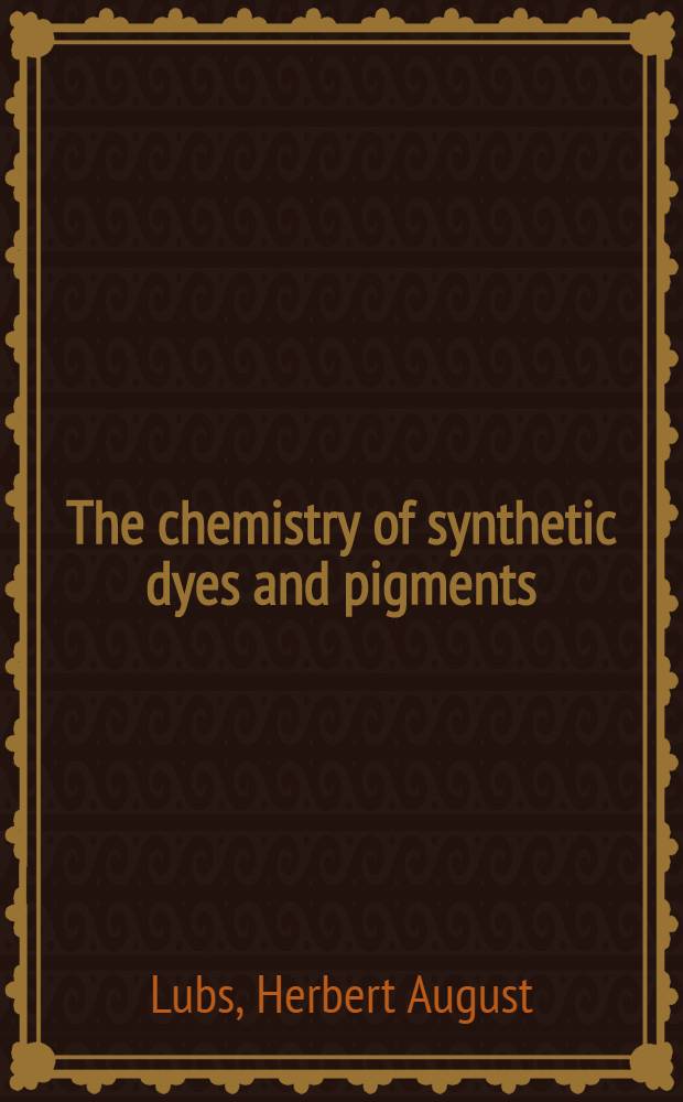 The chemistry of synthetic dyes and pigments