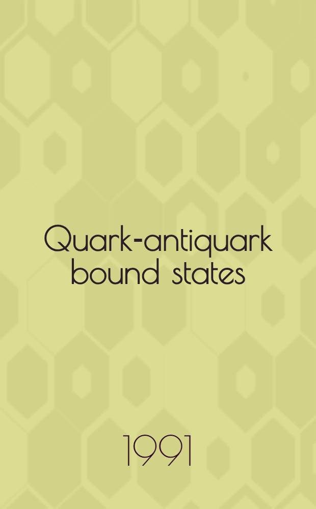 Quark-antiquark bound states