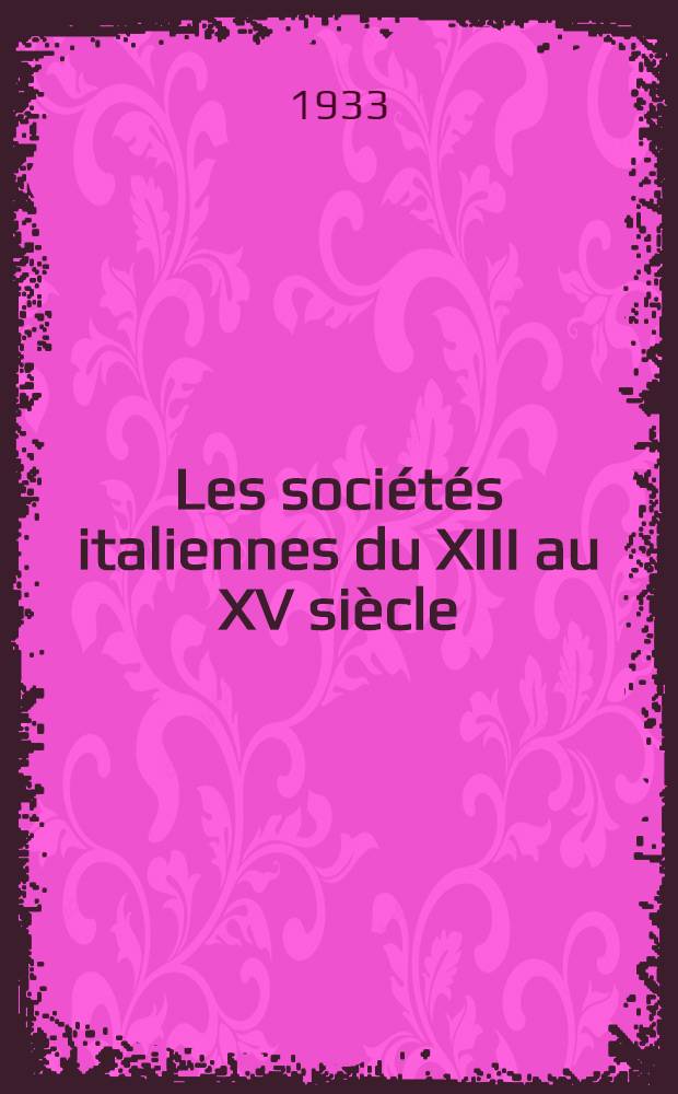 ... Les sociétés italiennes du XIII au XV siècle : 5 cartes