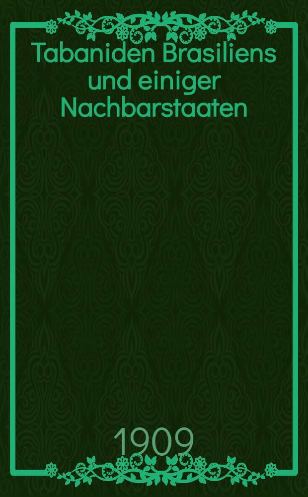 Tabaniden Brasiliens und einiger Nachbarstaaten