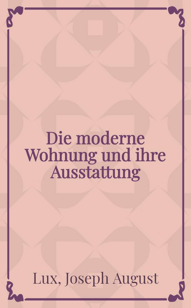 Die moderne Wohnung und ihre Ausstattung