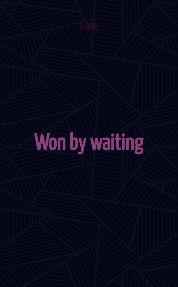 Won by waiting