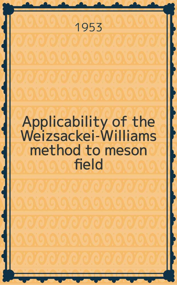 Applicability of the Weizsackei-Williams method to meson field