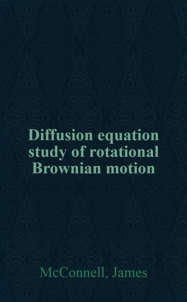 Diffusion equation study of rotational Brownian motion