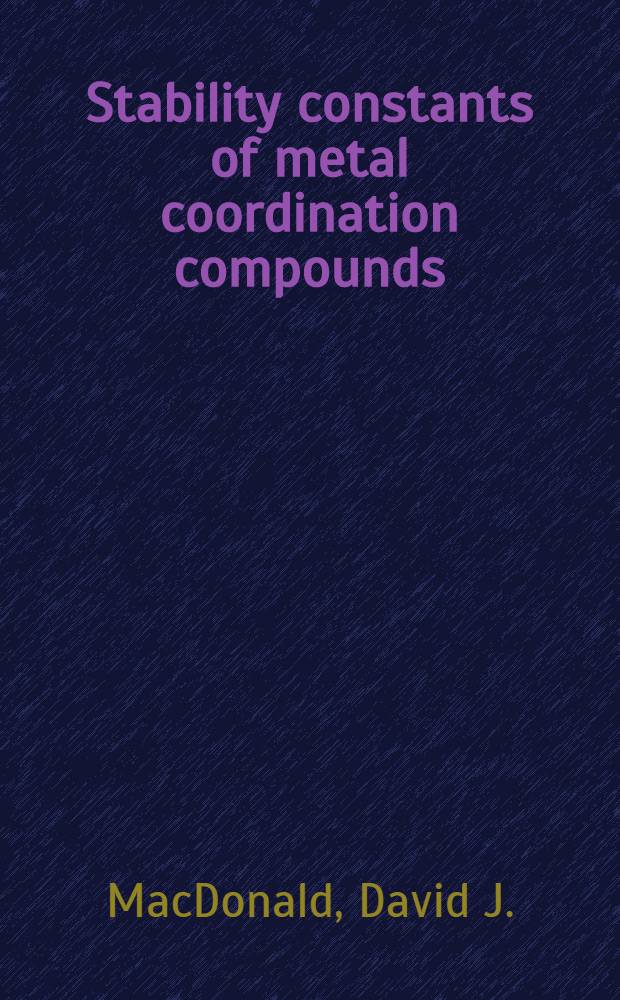Stability constants of metal coordination compounds : Complexes of N-ethylethylenediamine and 2-(ethylthio)-ethylamine