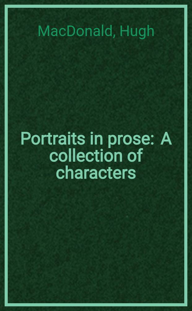 Portraits in prose : A collection of characters