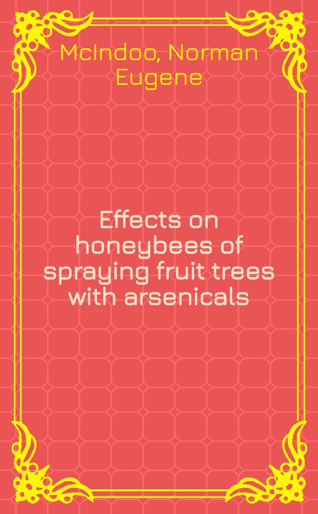 Effects on honeybees of spraying fruit trees with arsenicals
