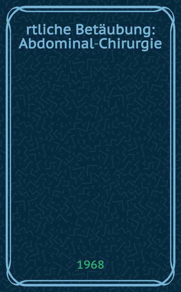 Örtliche Betäubung : Abdominal-Chirurgie